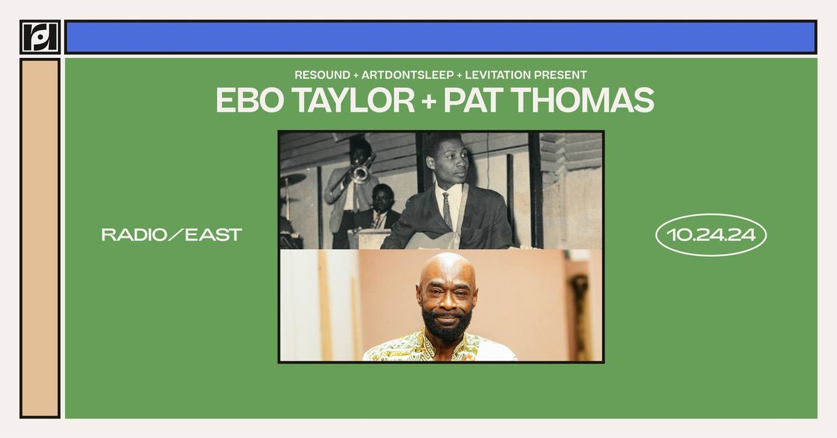 Jazz is Dead: Ebo Taylor and Pat Thomas at Radio East on 10\/24