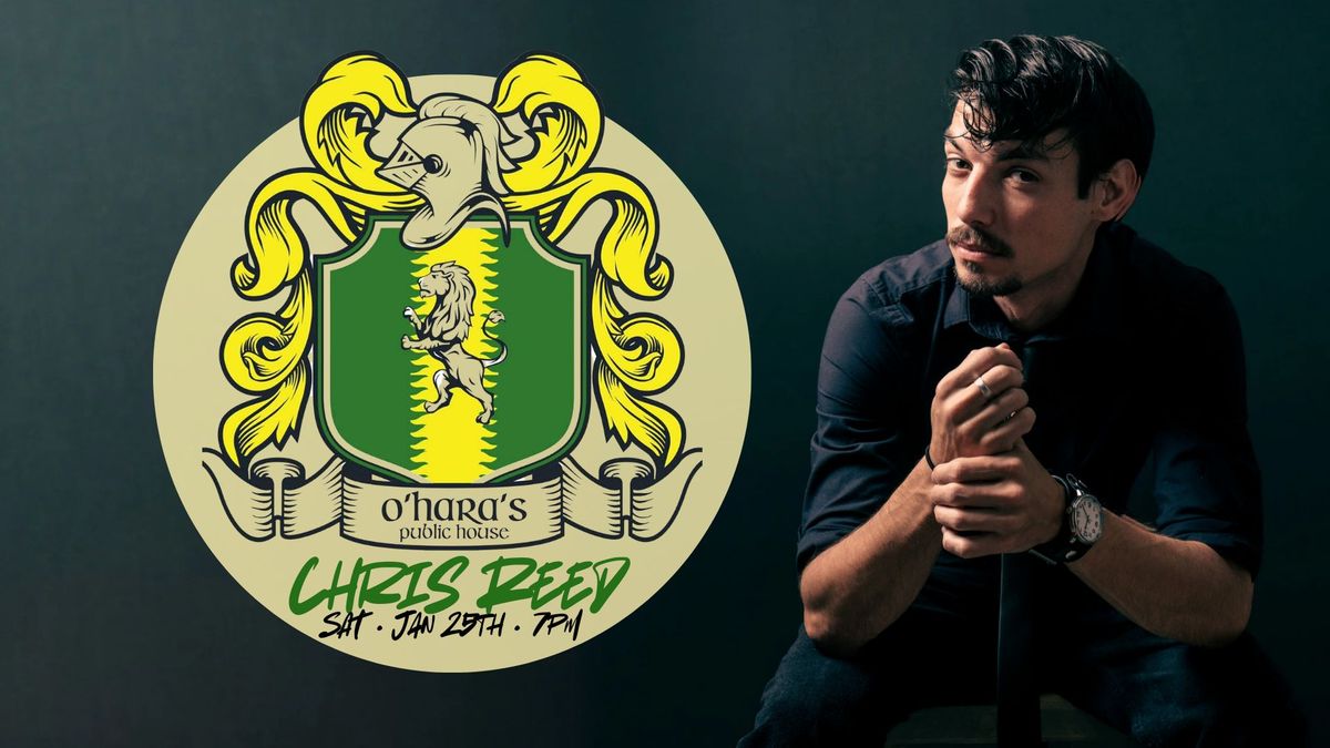 O'Hara's | Chris Reed (debut): 7pm