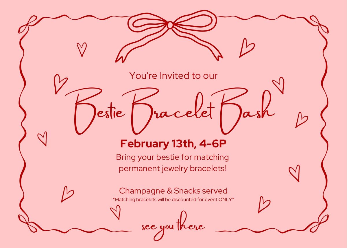 Bestie Bracelet Bash