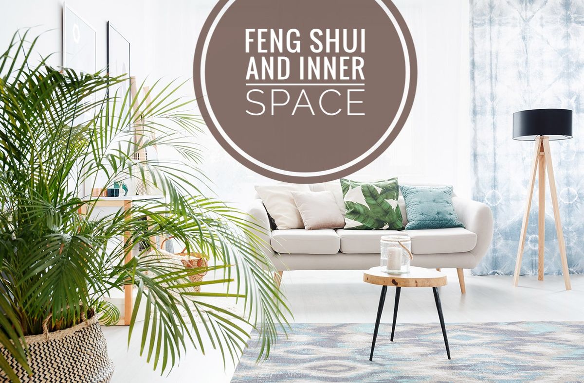 Feng Shui and Inner Space 