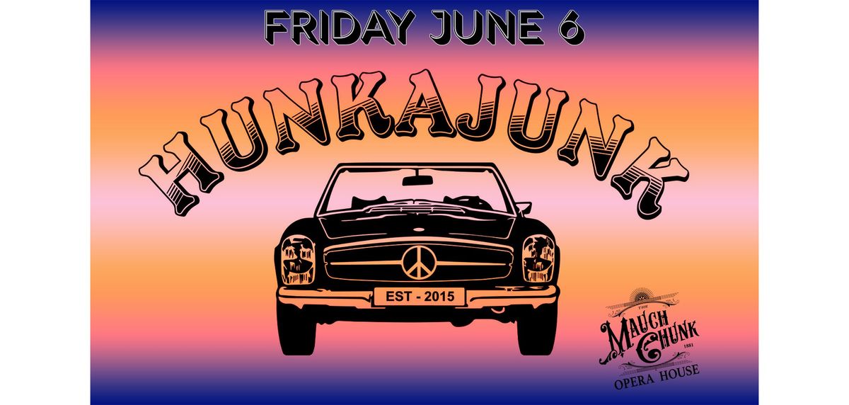 Hunkajunk at the Mauch Chunk Opera House