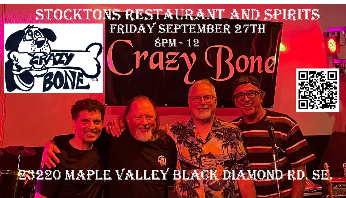 Crazy Bone at StocktonS Restaurant & Spirits Friday September 27th, 8pm - 12