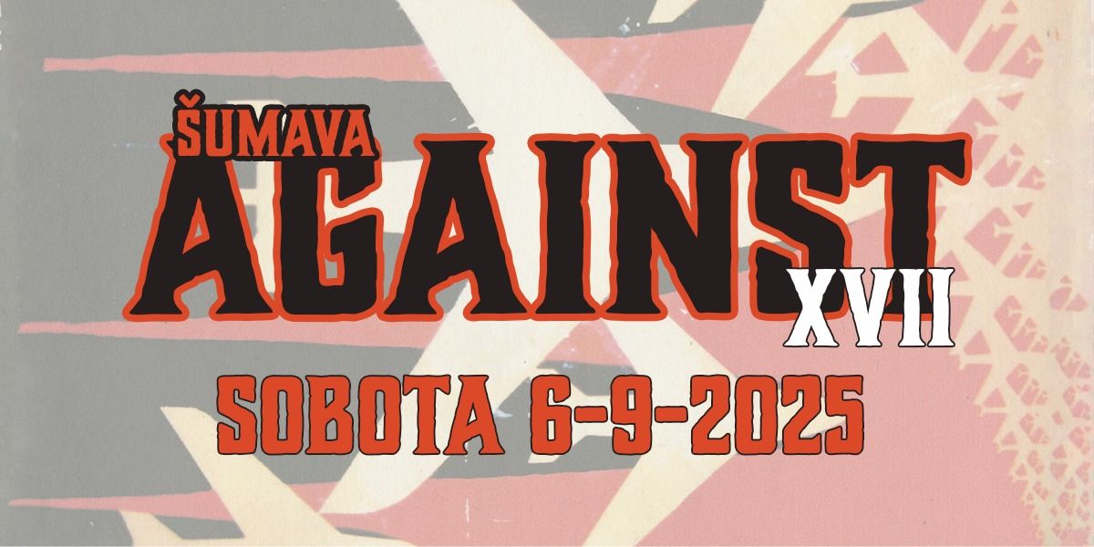 \u0160umava AGAINST 2025 - XVII.