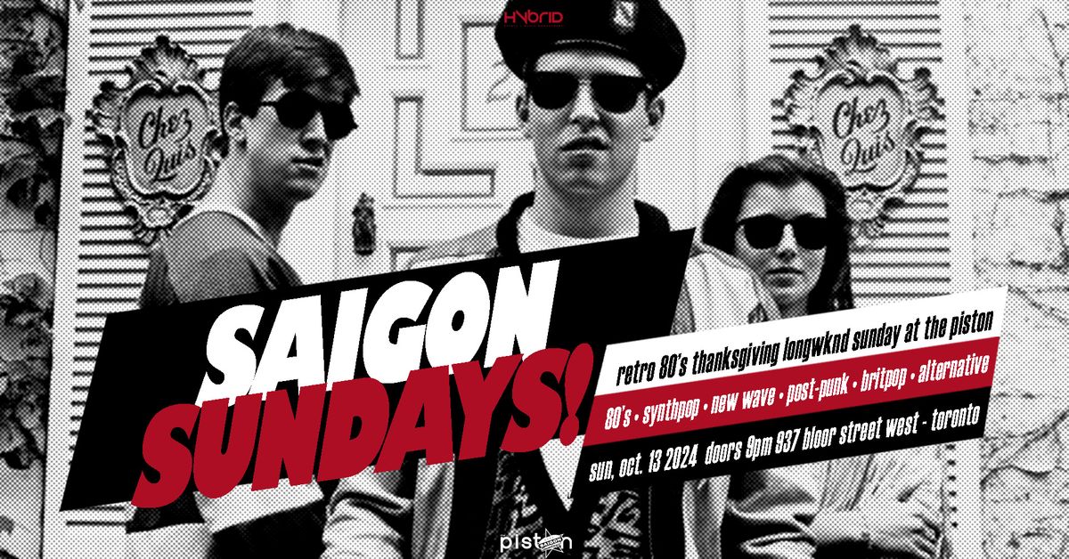 Saigon Sundays Retro ThanksGiving LongWknd At The Piston!