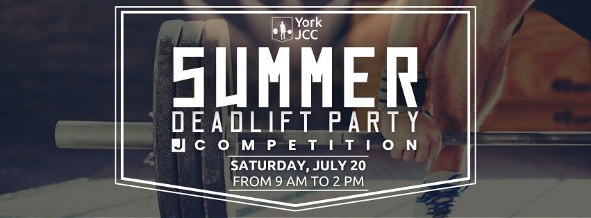 York JCC Summer Deadlift Party Competition