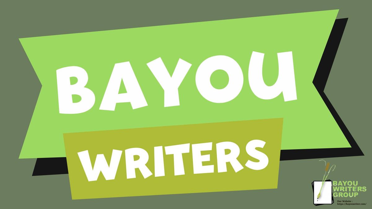 Bayou Writers' Group Meeting: August 17, 2024