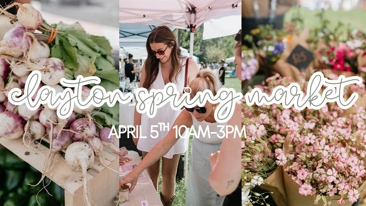 The Clayton Spring Market