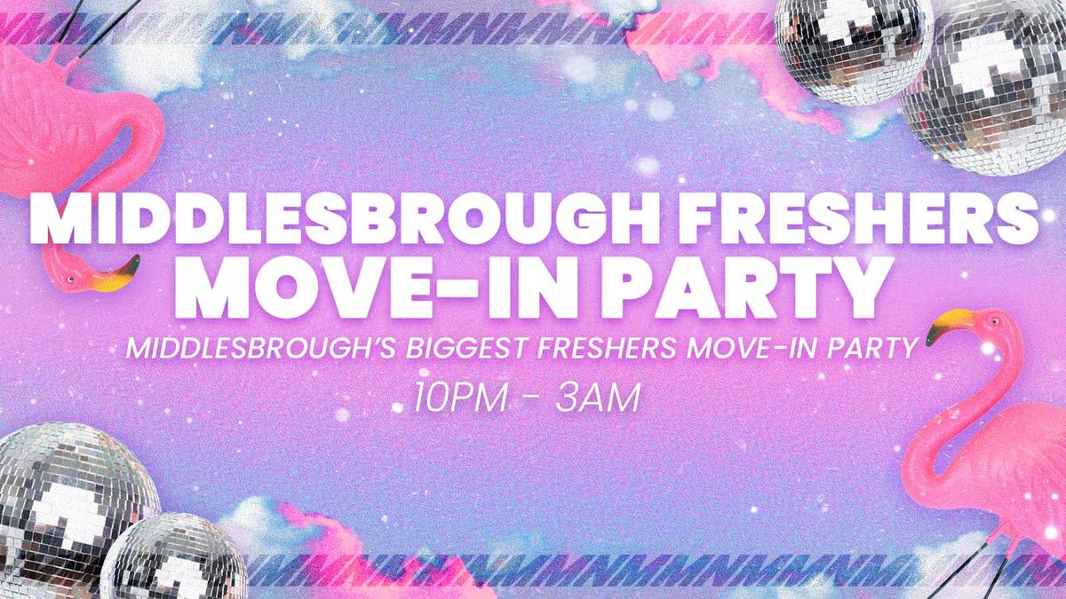 Middlesbrough Freshers Move in Party \ud83c\udf89