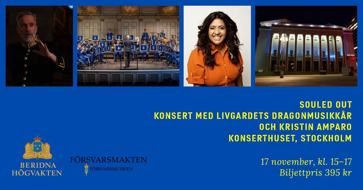 Souled Out med Livgardets dragonmusikk\u00e5r och Kristin Amparo