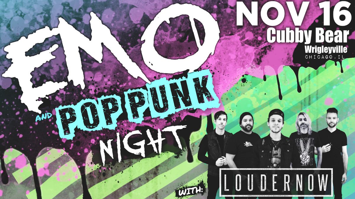 Emo & Pop-Punk Night w\/ LOUDERNOW at Cubby Bear Wrigleyville! 