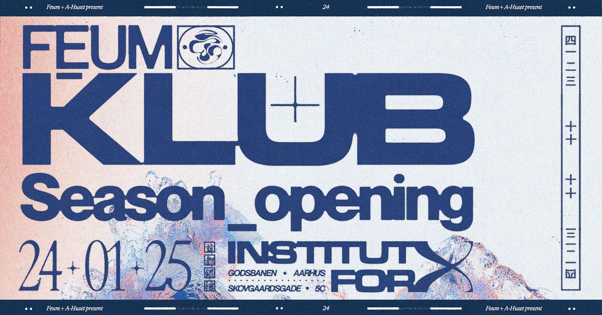 FEUM KLUB \/\/ SEASON OPENING