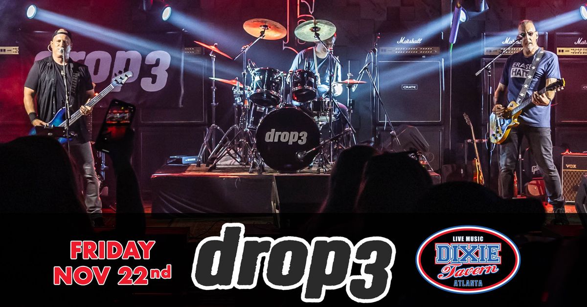 drop3 (90's 2000's Alt Rock) Returns to Dixie Tavern in Marietta, GA