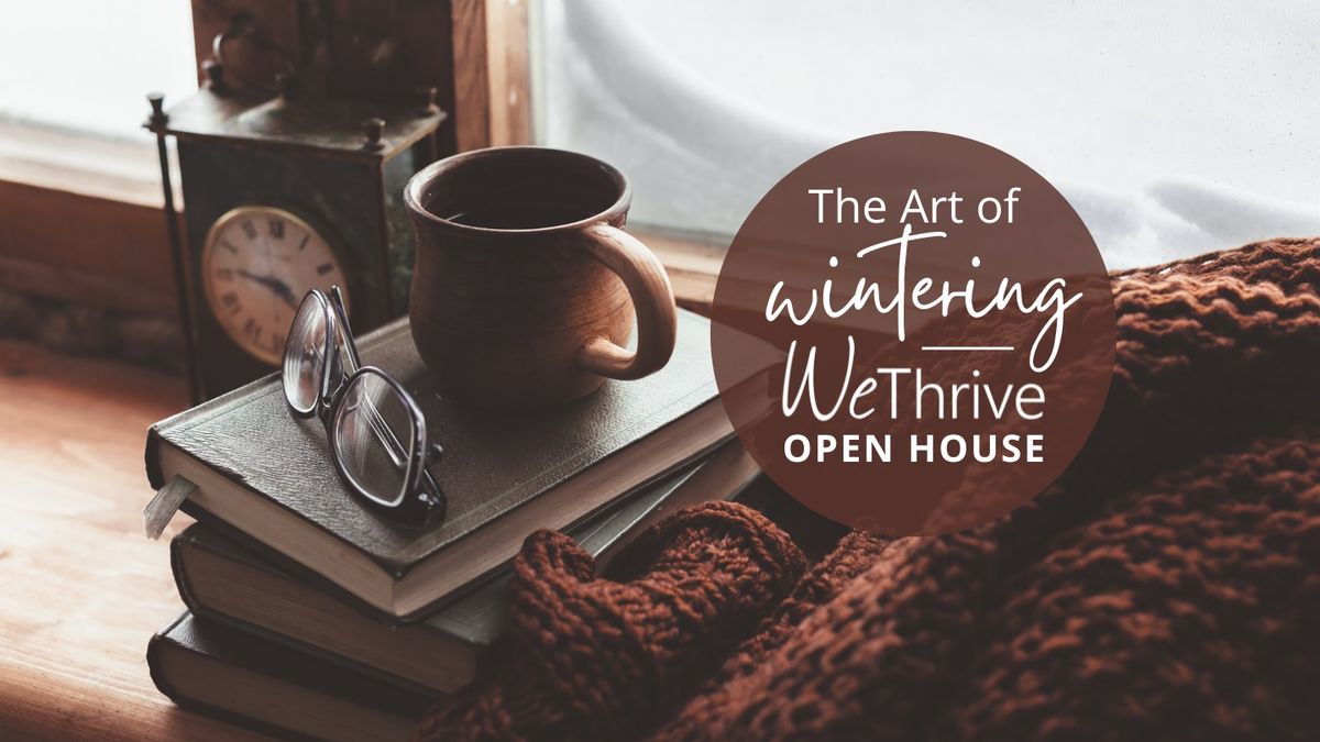 The Art of Wintering | FREE Open House