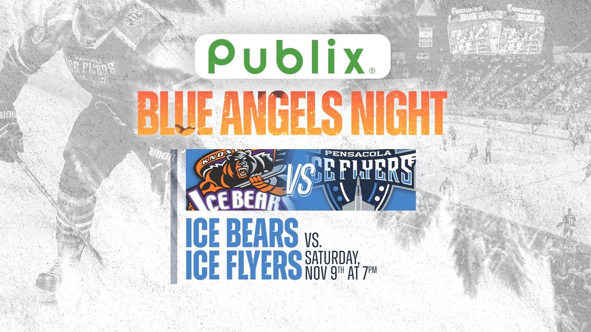 Blue Angels Night: Ice Flyers vs Ice Bears