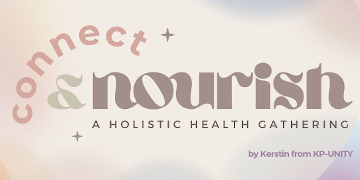 Connect & Nourish: A Holistic Health Hub