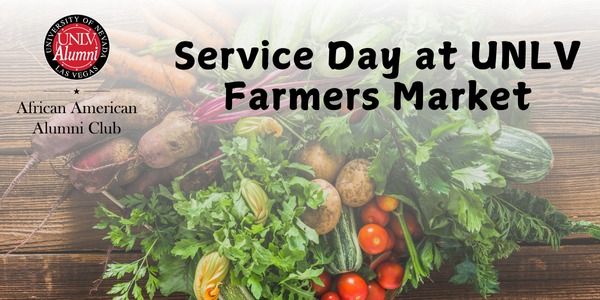 African American Alumni Club Service Day with UNLV Farmers Market