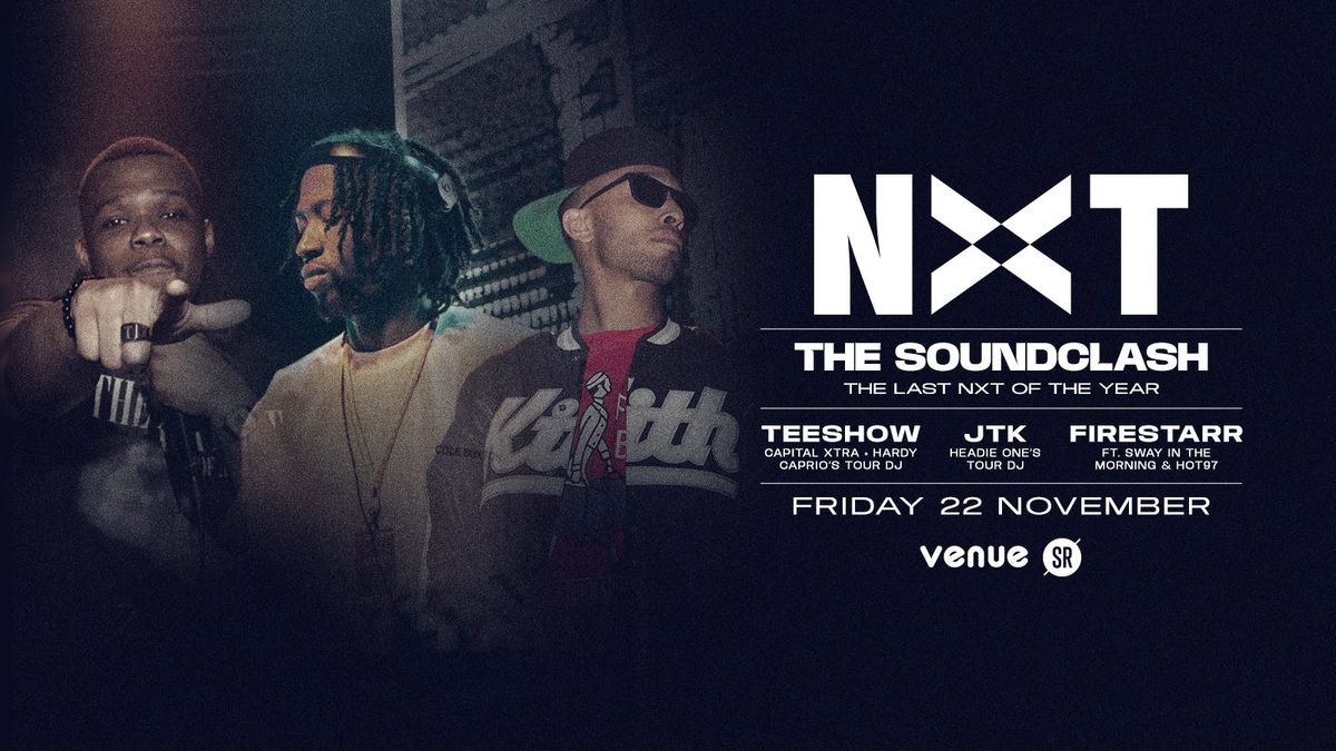 NXT [THE SOUNDCLASH] - FINAL NXT OF TERM\/YEAR! 