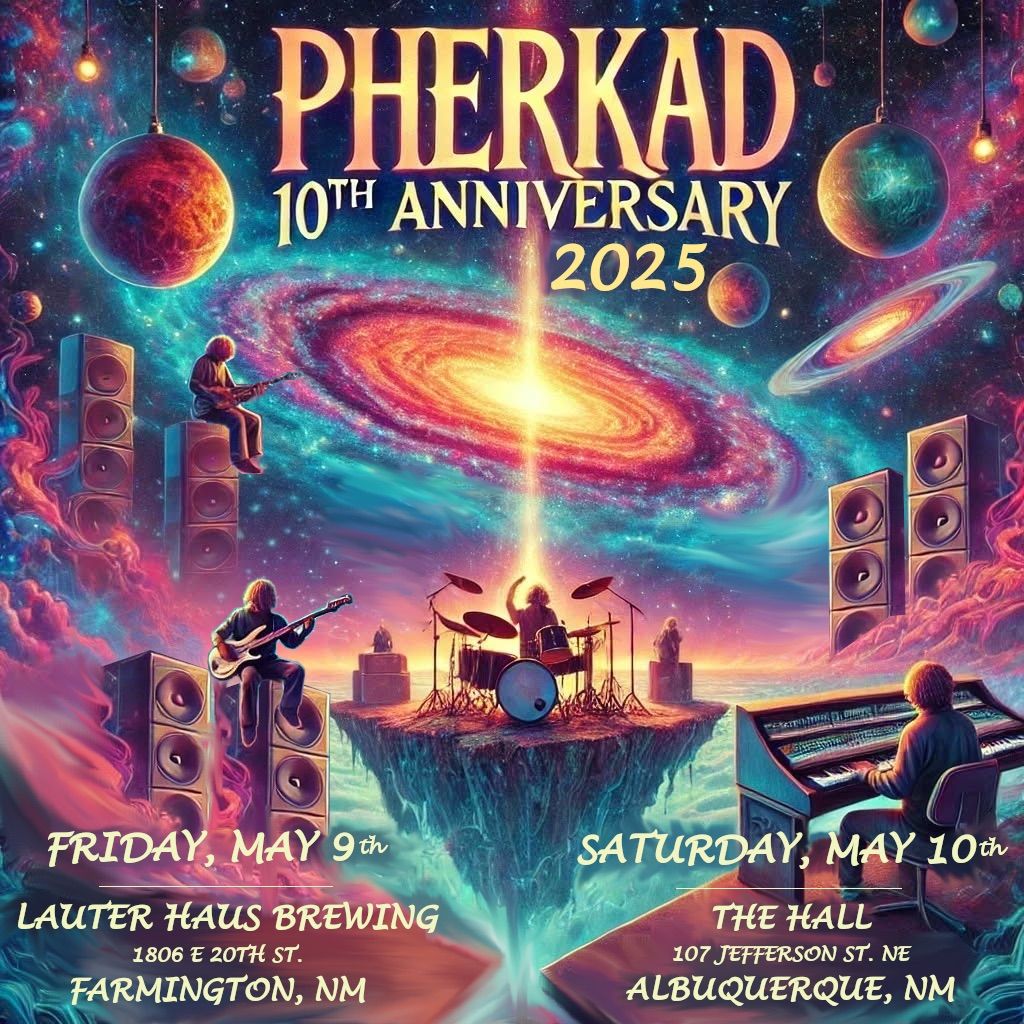 Pherkad\u2019s 10 year Celebration-ABQ