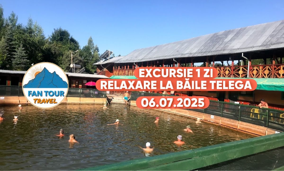 Excursie 1 zi - Relaxare la B\u0103ile Telega 