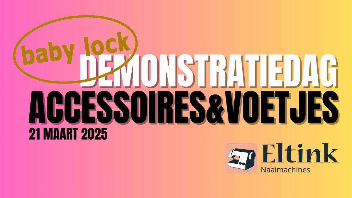 Babylock; Accesooires&voetjes demodag.