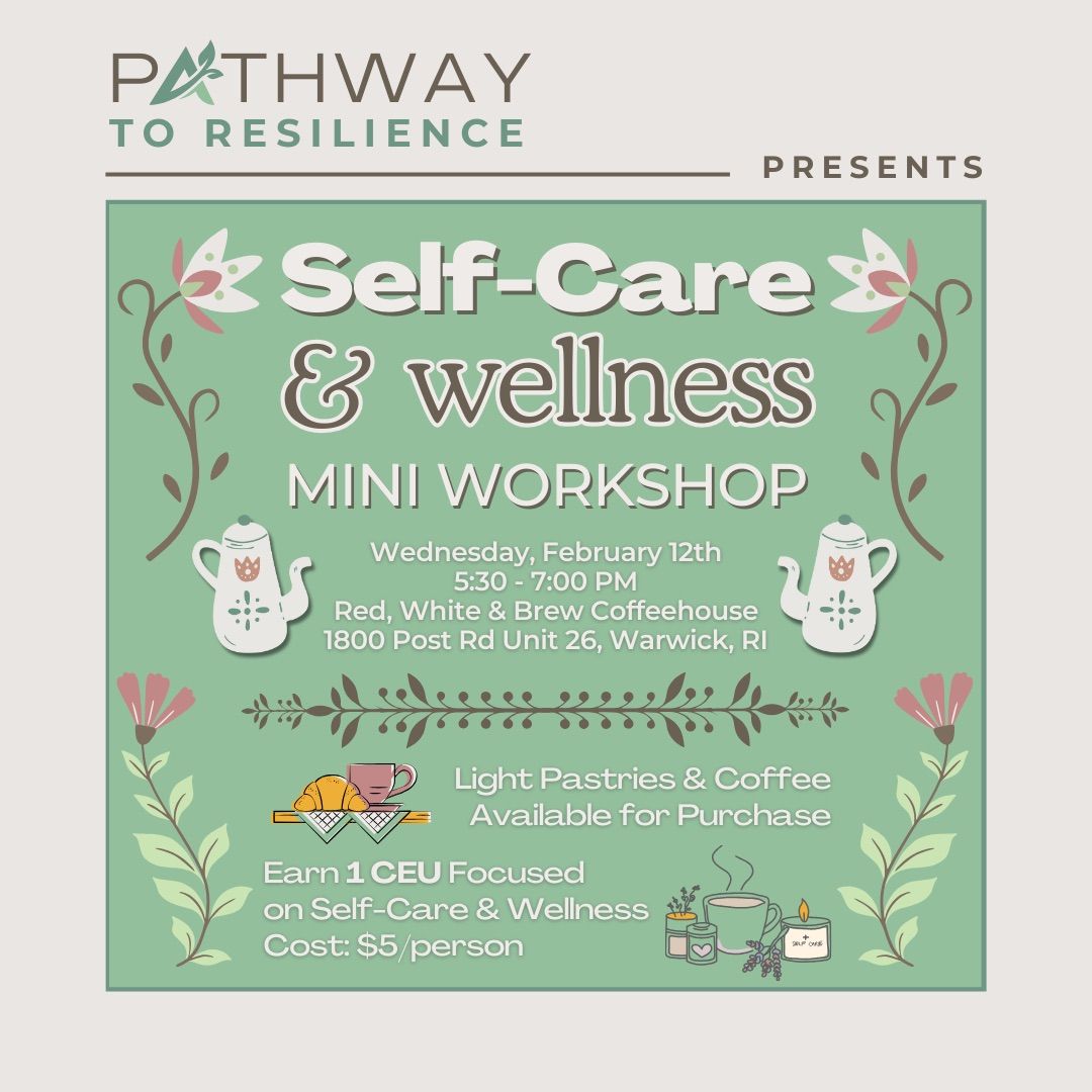 Pathway to Wellness- Self Care & Mini Wellness workshop