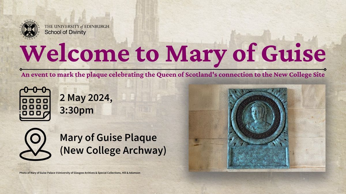 Welcome to Mary of Guise: An event to mark the plaque celebrating the Queen of Scotland's connection
