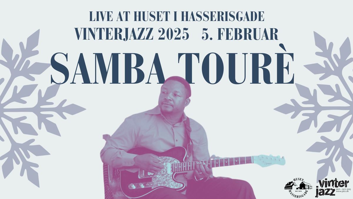 Vinterjazz: Samba Tour\u00e9 \/ Koncert Huset i Hasserisgade