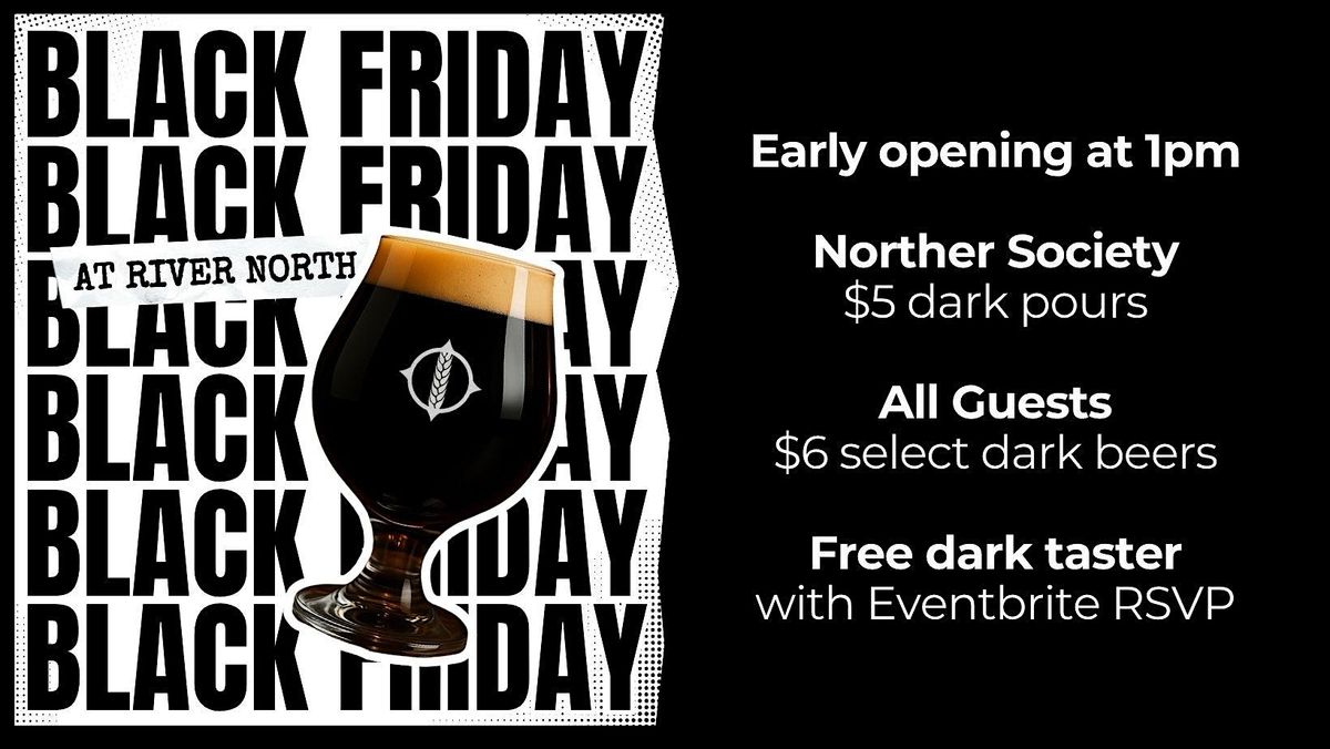Black Friday Dark Beer Bash at River North Brewery