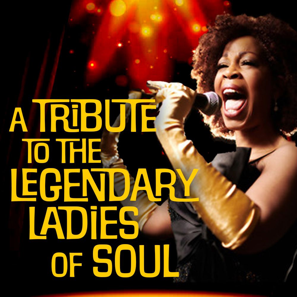 Legendary Ladies of Soul at Ware Center - Millersville University