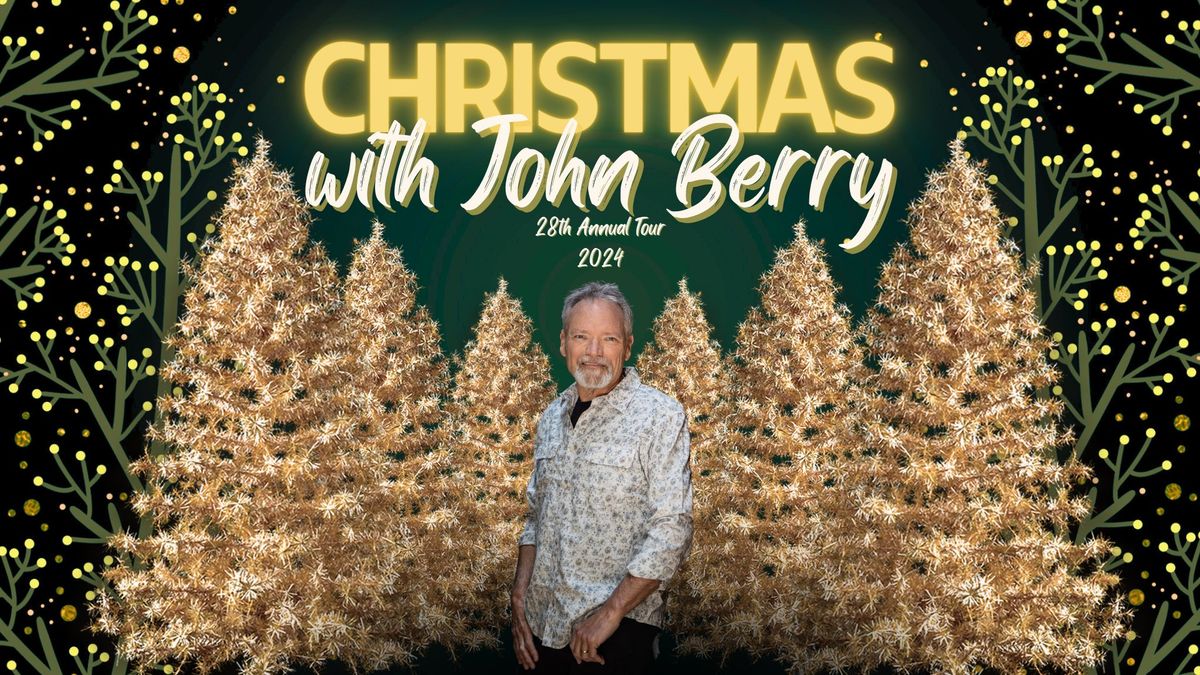 Athens, GA - "Christmas with John Berry" The 28th Annual Tour