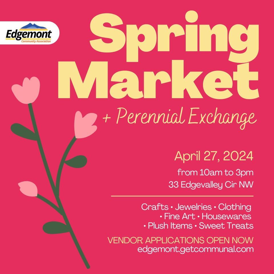 Spring Market + Perennial Exchange 2024, 33 Edgevalley Cir NW Calgary