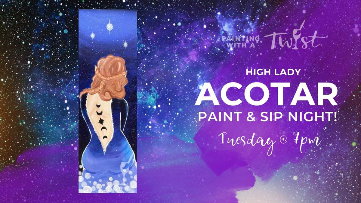 ACOTAR Paint & Sip Night! High Lady