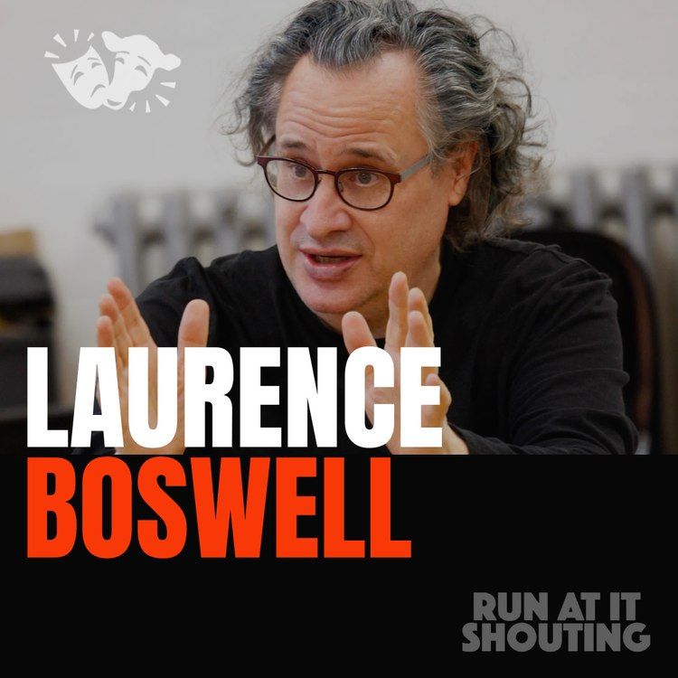 TURBO CHARGE YOUR SHAKESPEARE INTENSIVE WITH OLIVIER & TONY AWARD WINNING DIRECTOR LAURENCE BOSWELL!