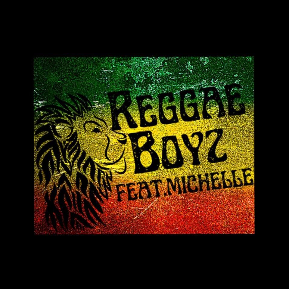 Reggae Boyz Featuring Michelle