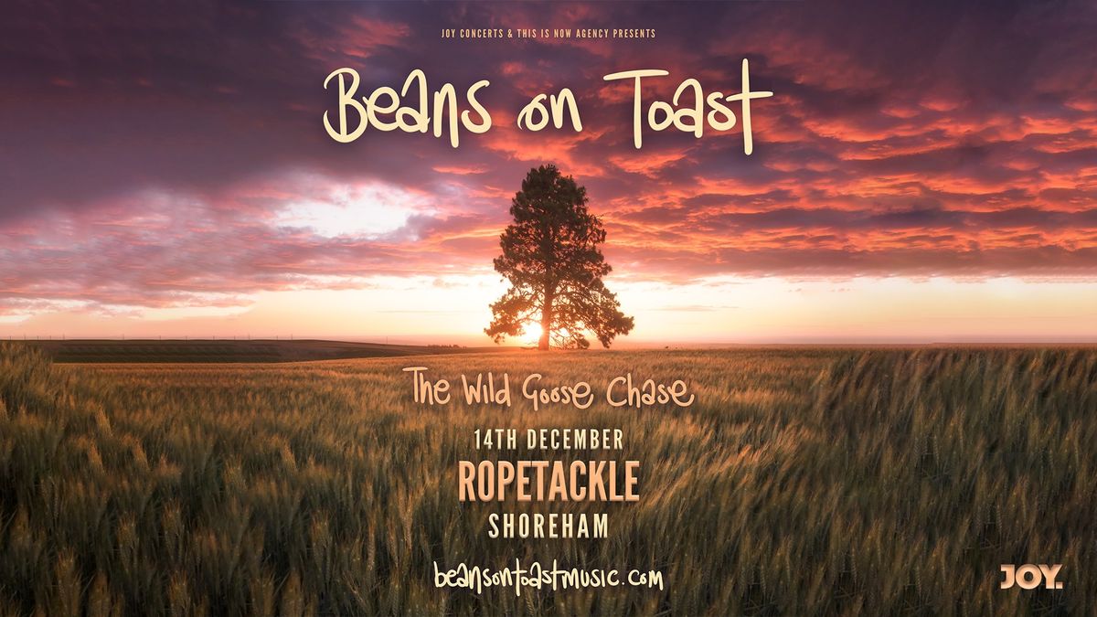 BEANS ON TOAST + Dillon Warnek | Ropetackle Arts Centre, Shoreham - JOY.