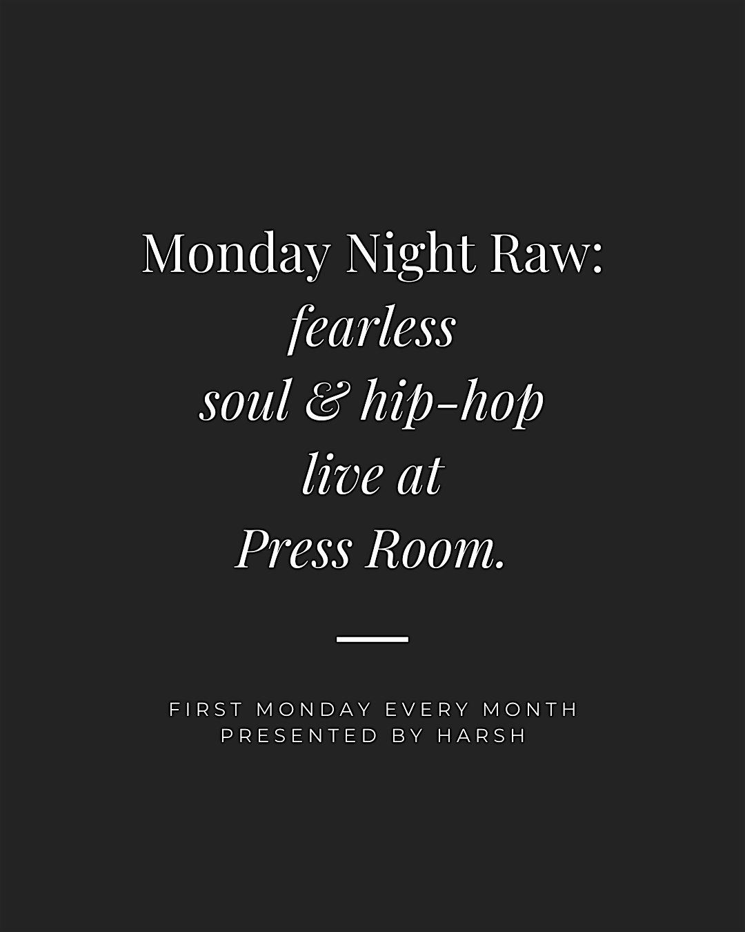 Monday Night Raw: Harsh Presents Fearless Soul & Hip Hop