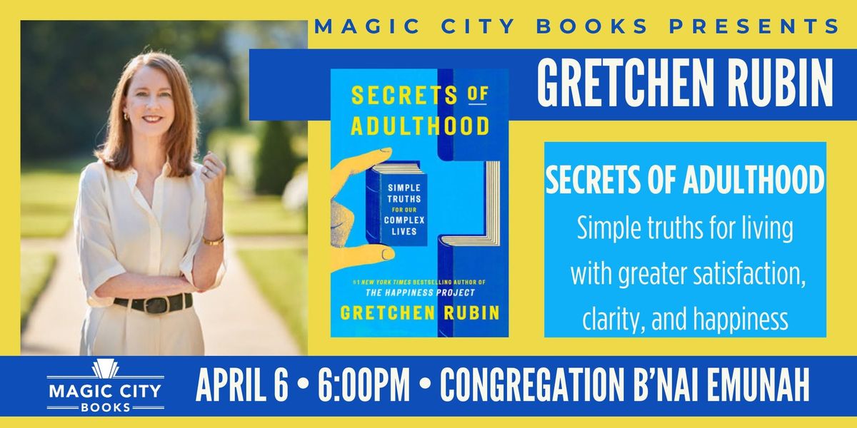 Magic City Books Presents An Evening with Bestselling Author Gretchen Rubin