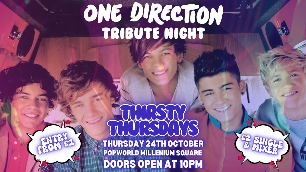 ONE DIRECTION TRIBUTE NIGHT - THIRSTY THURSDAYS @ POPWORLD 