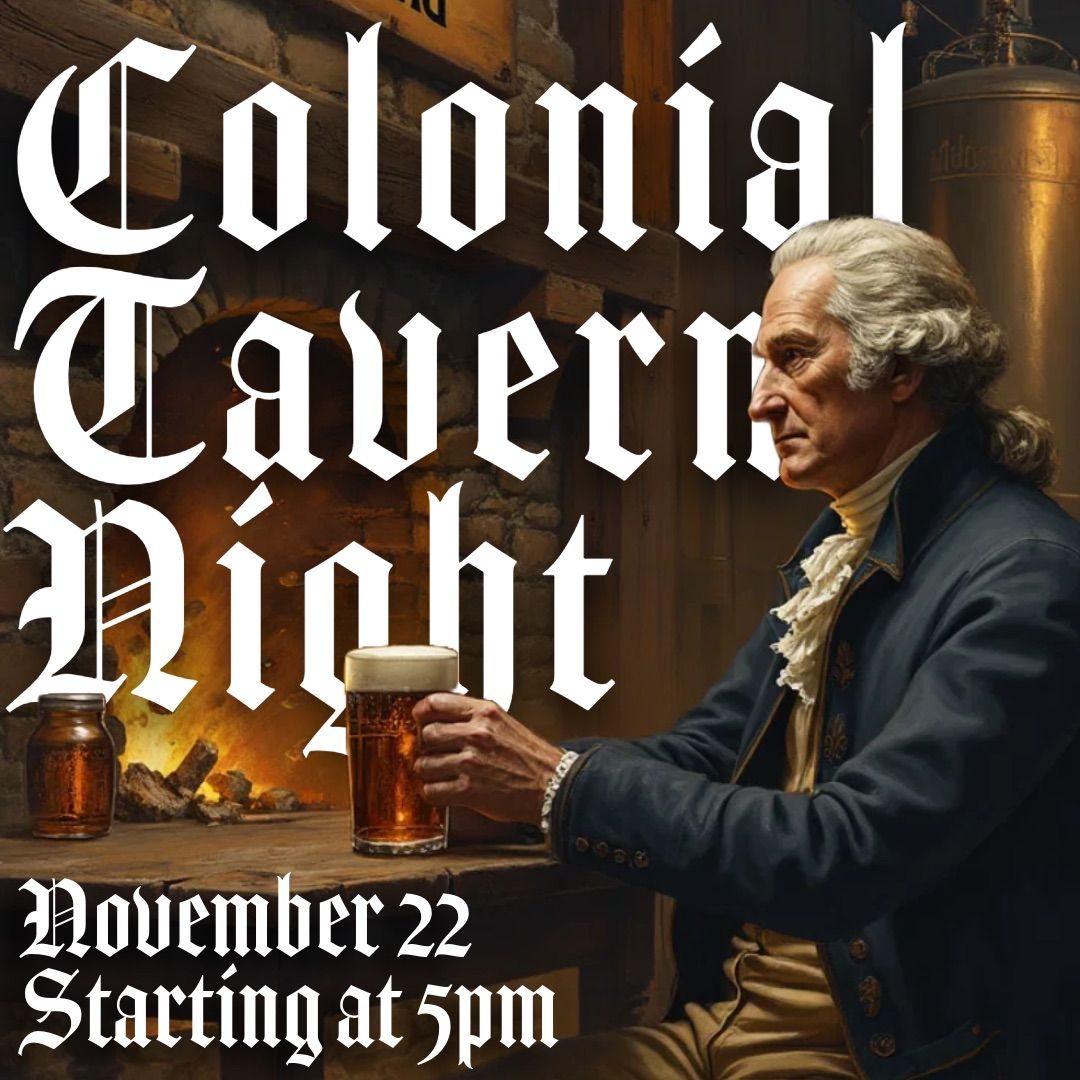 Colonial Tavern Night \ud83c\udf7a