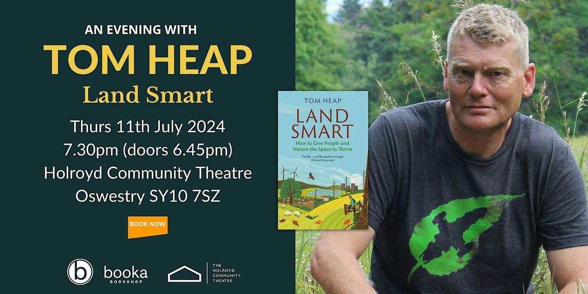An Evening with Tom Heap - Land Smart