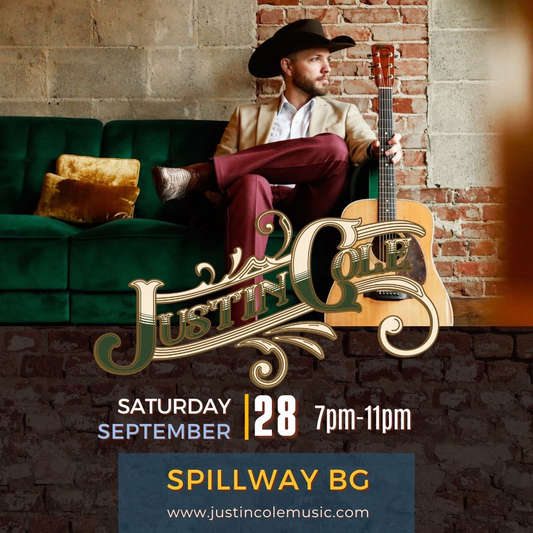 Live Music w\/ Justin Cole - Spillway BG (Full Band)