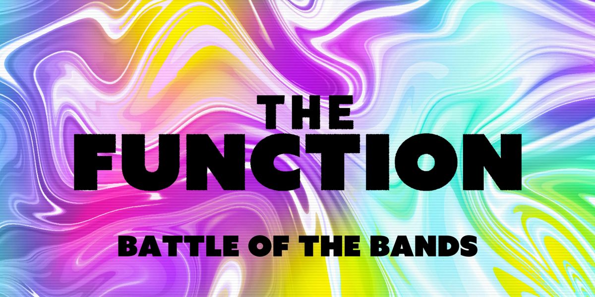 \ud83c\udfa4 Battle of the Bands\ud83c\udfa4  - The Function - Canterbury