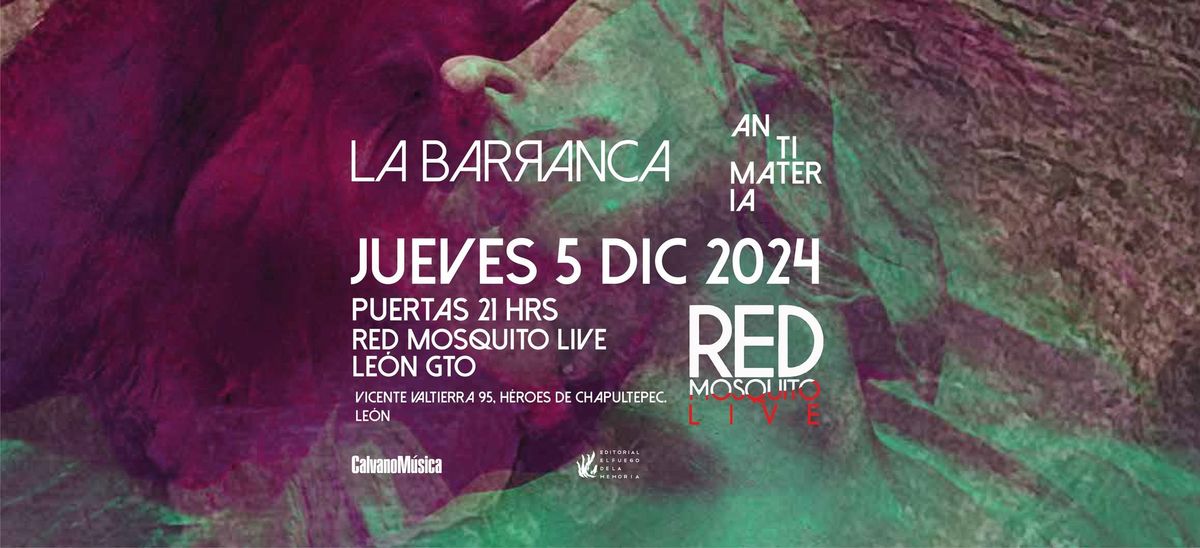 LA BARRANCA PRESENTA ANTIMATERIA RED MOSQUITO BAR JUEVES 5 DIC 21 HRS LE\u00d3N  GTO