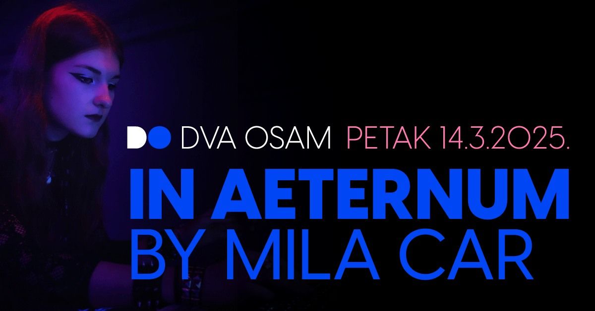  In Aeternum by Mila Car u DVA OSAM