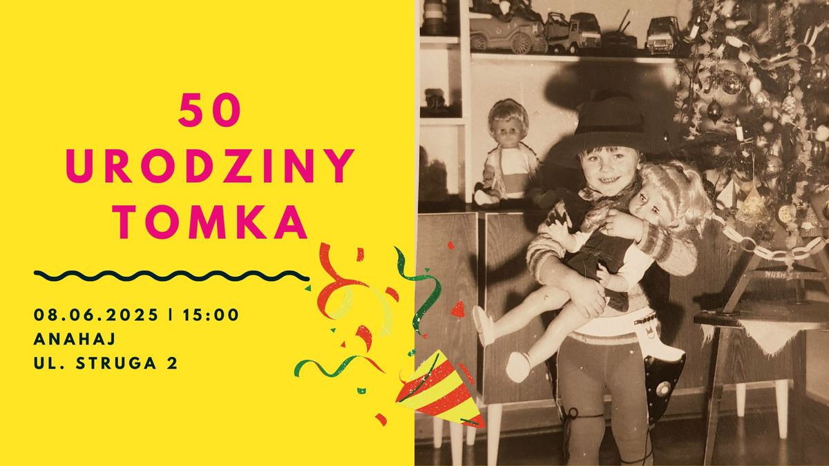 50 urodziny Tomka 