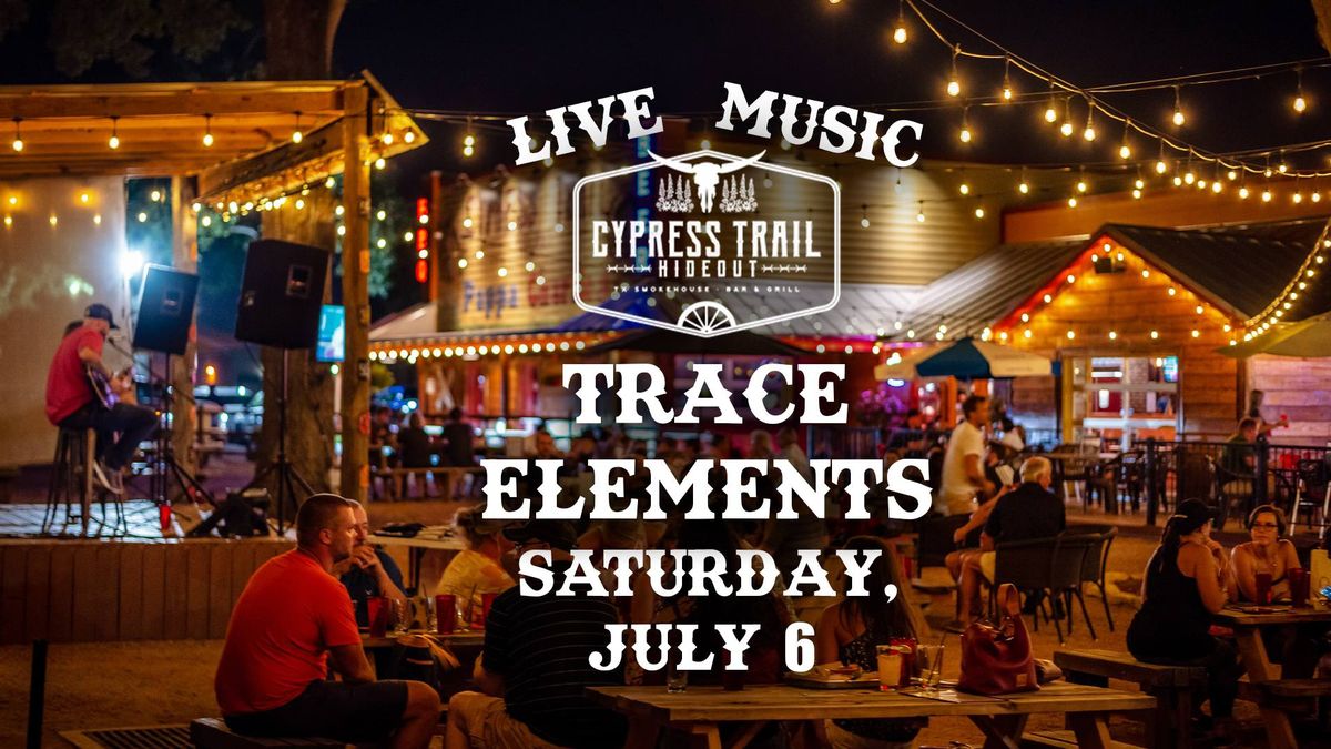 LIVE MUSIC: Trace Elements at CTH!