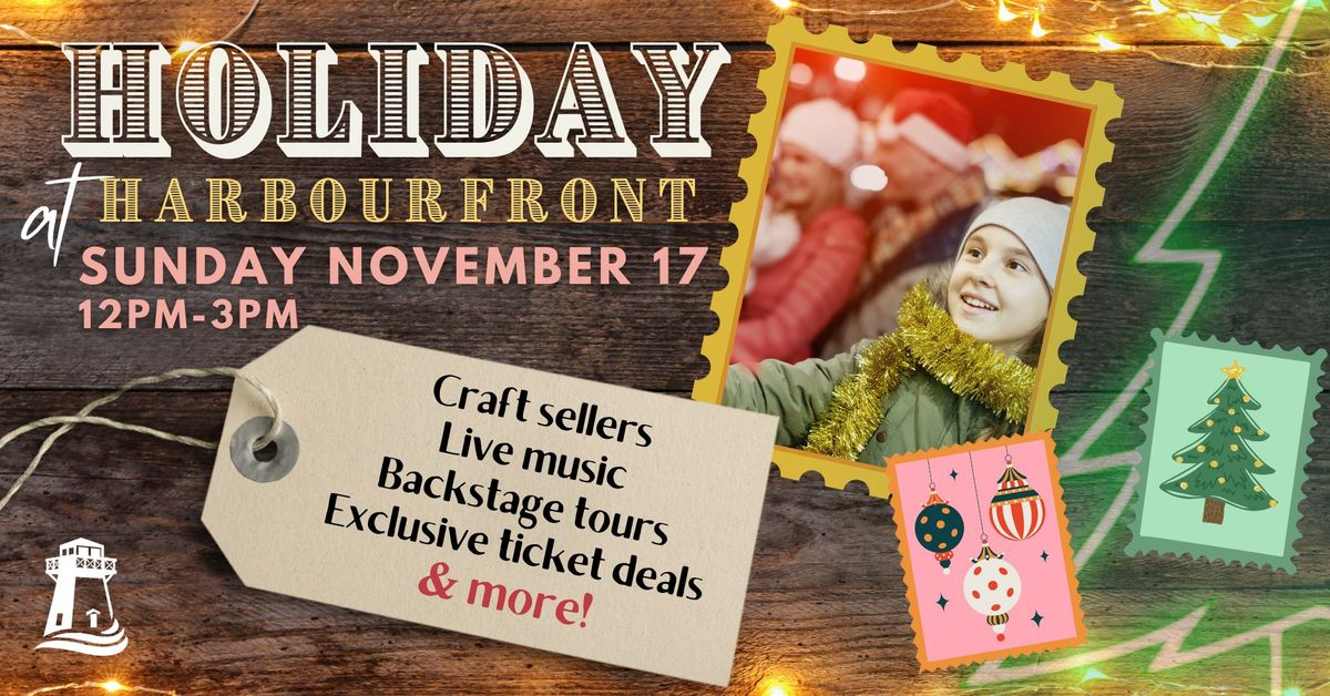 Holiday at Harbourfront festive open house: craft fair, live music, ticket deals & more!