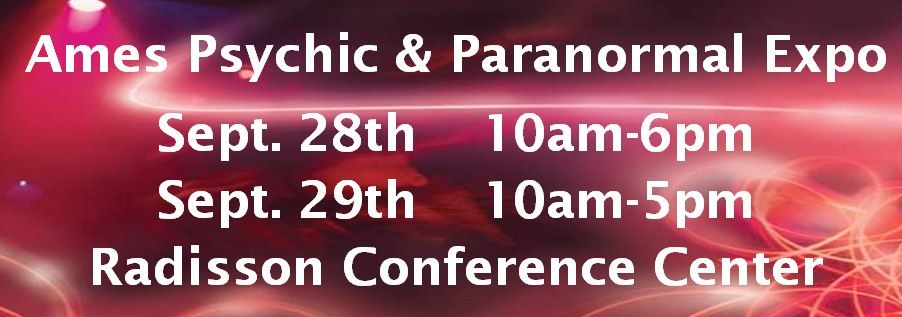 Ames Psychic & Paranormal Expo - 12th Annual 2024