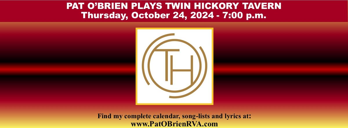 Pat O'Brien Plays Twin Hickory Tavern