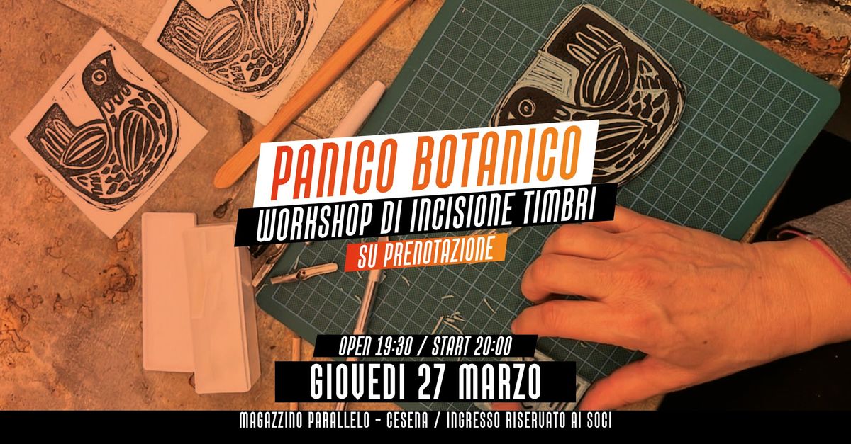 PANICO BOTANICO \/ workshop di incisione timbri \/\/ Magazzino Parallelo 